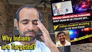 Why INDIANS are Dying in America? How to Stay Safe in USA?