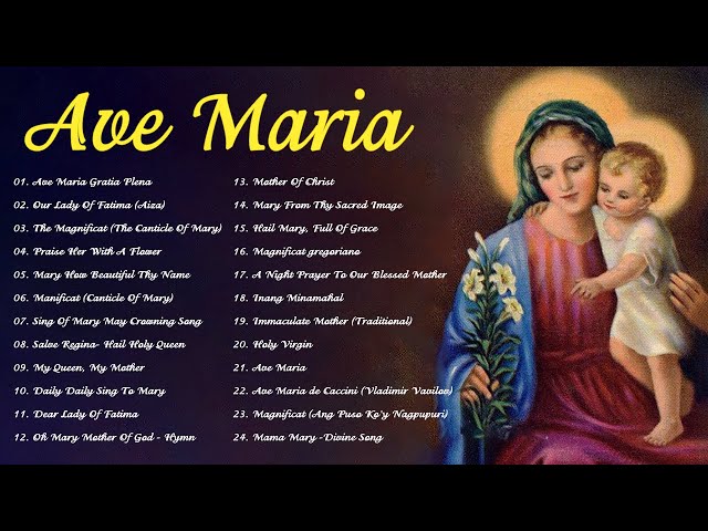 Songs To Mary, Holy Mother Of God -Marian Hymns And Catholic Songs-Ave Maris Stella-Ave Maria-Rosary class=