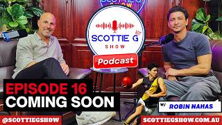 Ep 16 Teaser: How Footy Builds Character | Robin Nahas | Scottie G Show