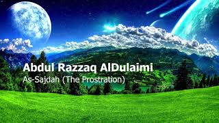 Abdl Razzaq Al Dulaimi Surah As Sajdah The Prostrationعبد الرزاق الدليمي سورة السجدة