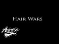 Hair Wars Episode 3