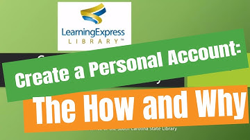 Create a Personal Account in LearningExpress : The How and Why (CC)