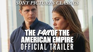 The Fall Of The American Empire Official Trailer Hd 2019