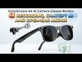 EarlySincere 4K AI Camera Glasses Review | 4K Recording, ChatGPT AI &amp; Open Ear Audio!