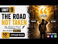 Unit 9 The Road Not Taken by Robert Frost | English Class 10 | Summary of The Road not Taken