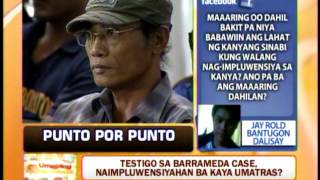 Punto por Punto: Testigo sa Barrameda case, naimpluwensiyahan ba kaya umatras?
