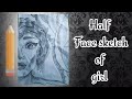 Half face sketch of girl rishi giri artist