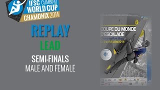 IFSC Climbing World Cup Chamonix 2014 - Lead - Semi-finals - Men/Women