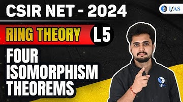 Four Isomorphisms Theorems | Ring Theory | CSIR NET Mathematics 2024 | IFAS | Lec 5