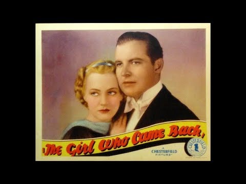 The Girl Who Came Back 1935 Charles Lamont - Crime, Drama, Romance The Girl Who Came Back 1935 Charles Lamont - Crime, Drama, Romance