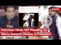 FACT CHECK: Does Viral Video Show Pakistani Hindu MP Pleading for Mercy towards Hindus in Pakistan?