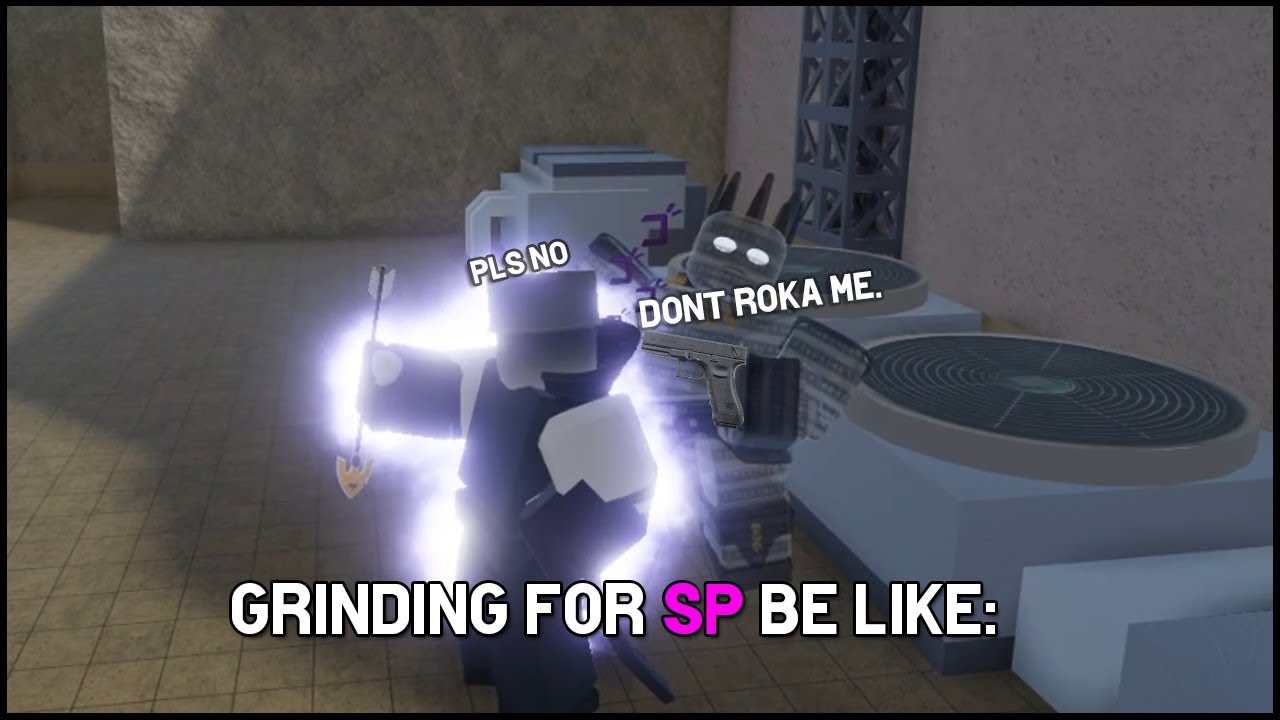 Grinding for SP be like: [YBA]