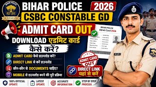 Bihar Police CSBC Constable GD 2026 Admit Card Out | Admit Card Kaise Download Kare | Direct Link