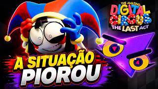 🚨 A SITUAÇÃO do EPISÓDIO 9 DE CIRCO DIGITAL PIOROU… O FILME VAZOU COMPLETO NOVAS INFORMAÇÕES