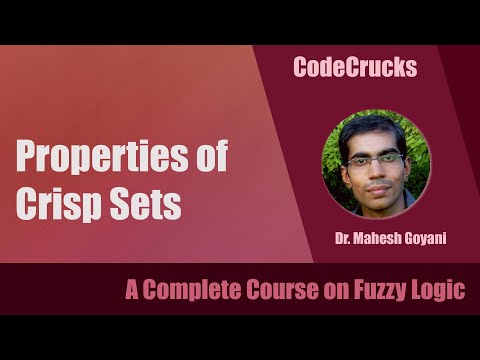 Properties of Crisp Set || Set Properties || Fuzzy Logic || Soft Computing || CodeCrucks || L-7