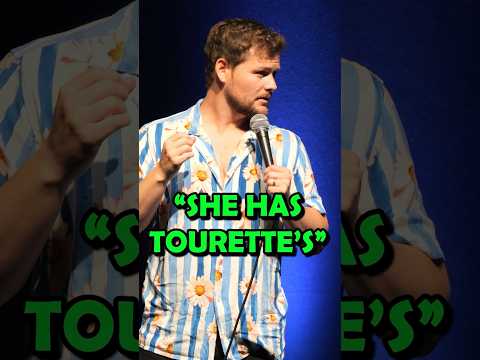 A woman with Tourette’s Syndrome was at my show in Ireland.