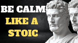 10 LESSONS from STOICISM to KEEP CALM | Marcus Aurelius | STOICISM
