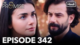 The Promise Episode 342 (Hindi Dubbed)