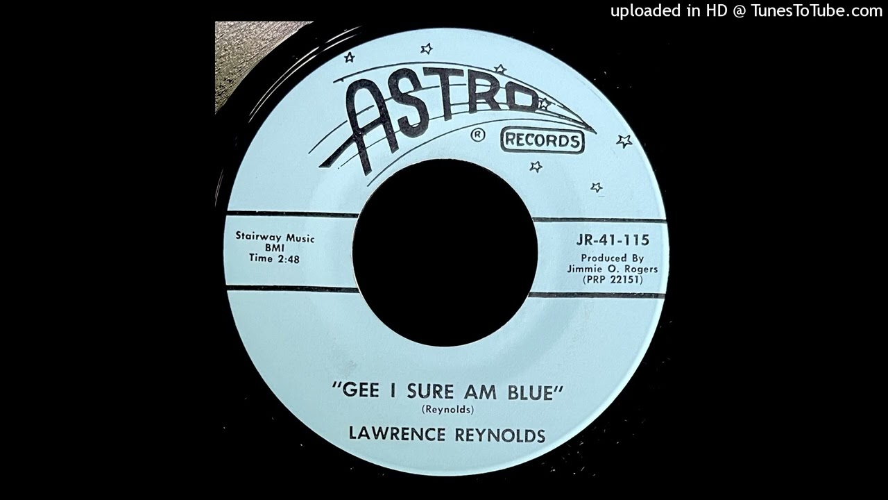 Lawrence Reynolds - Gee I Sure Am Blue - Astro Records 45