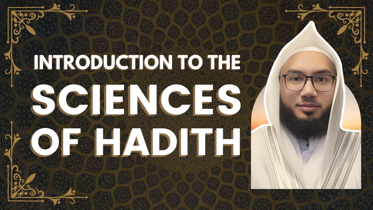 Intro to the Sciences of Hadith 09 - Terminological Meaning of Hadith and Sunnah