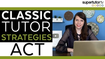 ACT®: Classic Tutor Hacks & Strategies