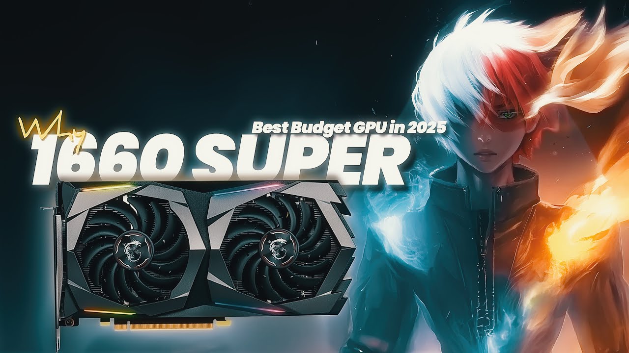 Why GTX 1660 Super is Still the Best Budget GPU in 2025! 🔥 - YouTube
