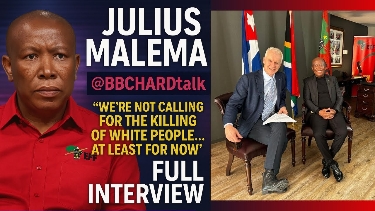 Julius Malema on @BBCHARDtalk | "We’re Not Calling for the Killing of White People At Least for Now"