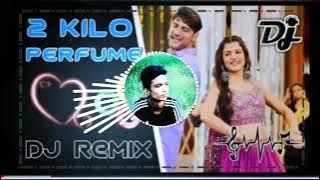 2 Kilo Perfume Song DJ Sonu Kaithal Remix || ajay hooda new song || new haryanvi song 2022