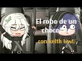 ROBANDO UN SIMPLE CHOCOLATE | NoahGacha 