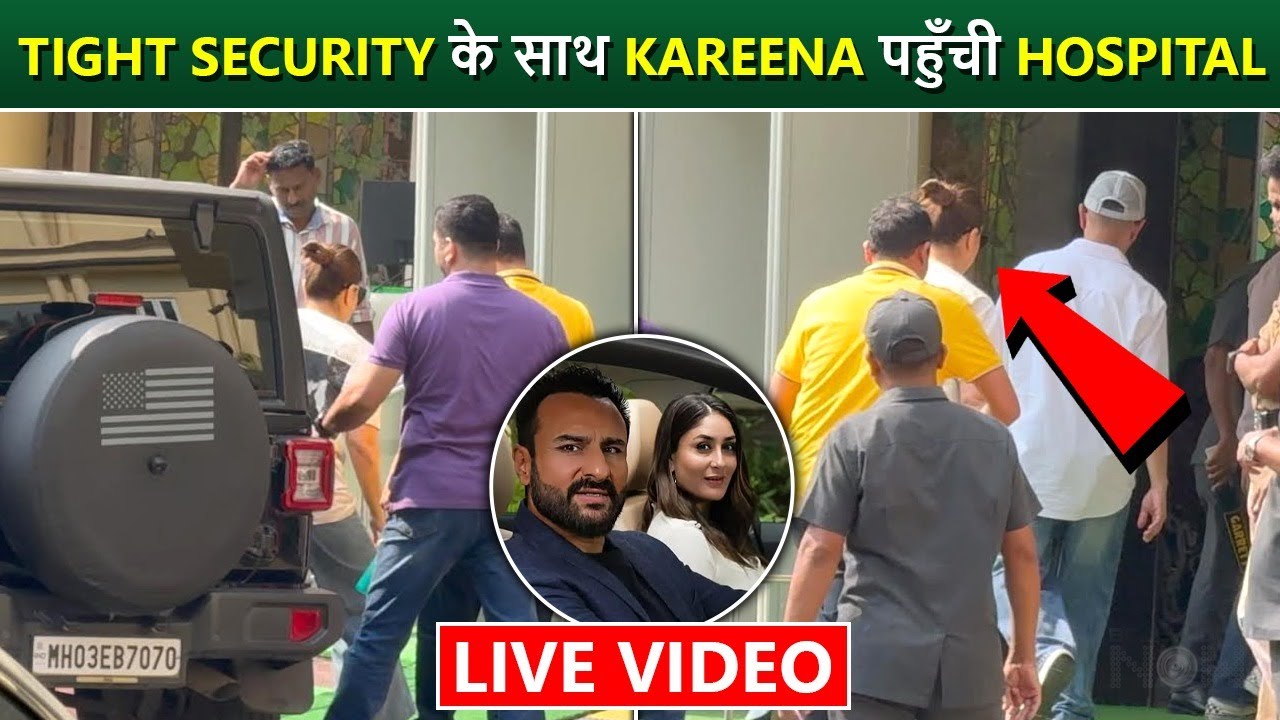 Kareena Kapoor reaches Lilavati Hospital With Police Security | Saif Ali Khan Health Live Updates
