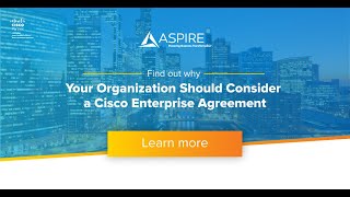 Why Your Organization Should Consider an Enterprise Agreement (EA)