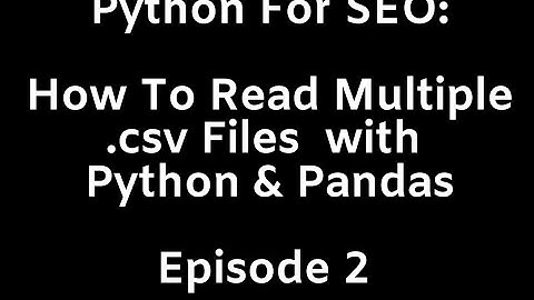How To Read Multiple CSV Files With Python And Pandas 🐼