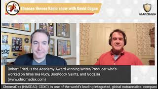 Robert Fried, CEO ChromaDex, Academy Award winning Producer Rudy and Godzilla