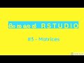 RStudio Part 3 - Matrices