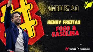 Henry Freitas medley 1000% Fogo e gasolina