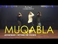 Muqabla | AR Rahman | Beyond The Clouds | Kiran J | DancePeople Studios
