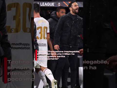 Video Teotino: Formazione inspiegabile, se non col fatto che il Milan ha ritenuto...