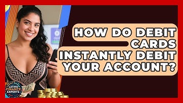 How Do Debit Cards Instantly Debit Your Account? - Latino Finance Experts