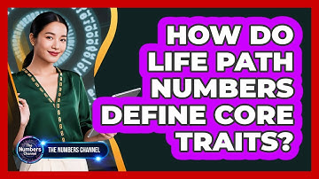 How Do Life Path Numbers Define Core Traits?