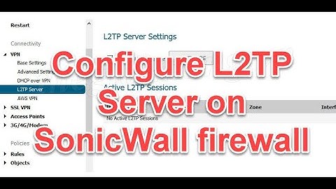 How toConfigure L2TP Server on SonicWall firewall