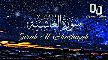 Surah Al-Ghashiyah سورة الغاشية | HEART TOUCHING إن شاء الله | Quran Online