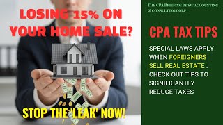Special laws apply when foreigners sell real estate : Check out tips to significantly reduce taxes