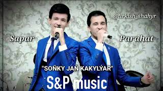 Sapar & Parahat (S&P music) - SONKY JAN