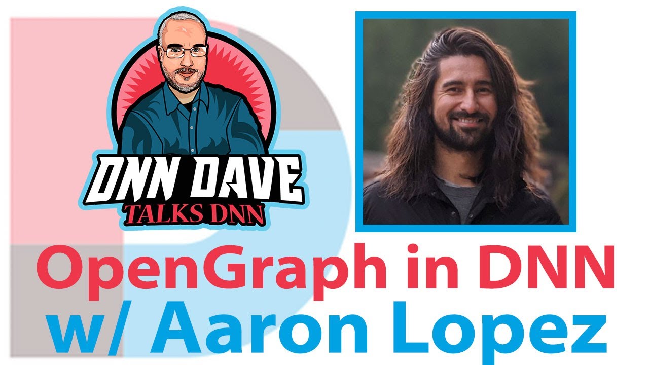 OpenGraph in DNN with Aaron Lopez