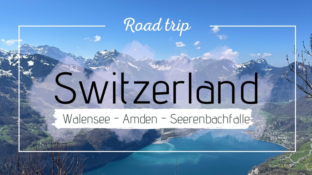 SWITZERLAND 🚗 Scenic Road Trip to Walensee | Amden & Seerenbachfälle  | 4K