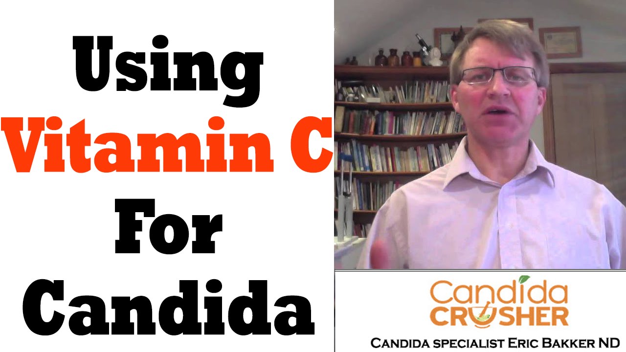 Is Vitamin C Good For Candida? Ask Eric Bakker YouTube