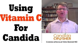 Is Vitamin C Good For Candida? | Ask Eric Bakker