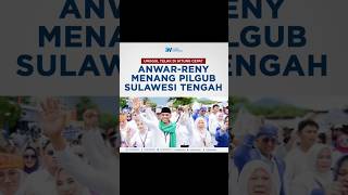 Unggul Telak Di Hitung Cepat Anwar  Reny Menang Pilgub Sulawesi Tengah anwarhafid shorts