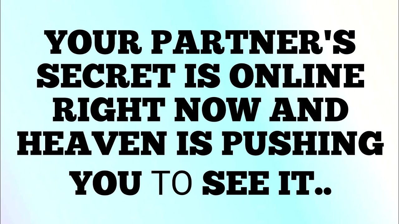 📜YOUR PARTNER'S SECRET IS ONLINE RIGHT NOW AND HEAVEN IS PUSHING YOU ΤΟ SEE IT..