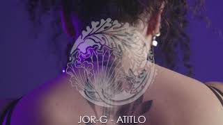 Jor-G - Atitlo [Lucidflow]